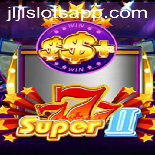Exploring Super777II and the Jljl Slot Login: A Comprehensive Guide